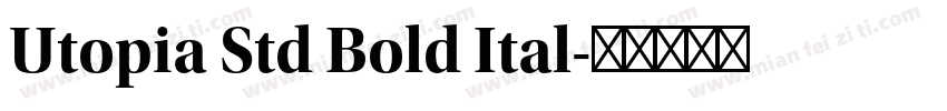 Utopia Std Bold Ital字体转换
